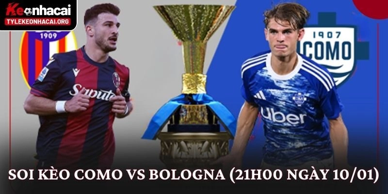 Soi Kèo Como vs Bologna (21h00 Ngày 10/01): Góc Nhìn Chuyên Sâu 2 Soi Kèo Como vs Bologna (21h00 Ngày 10/01): Góc Nhìn Chuyên Sâu